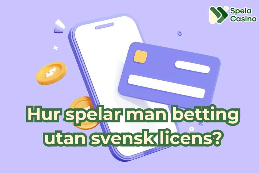 hur spelar man betting utan svensk licens