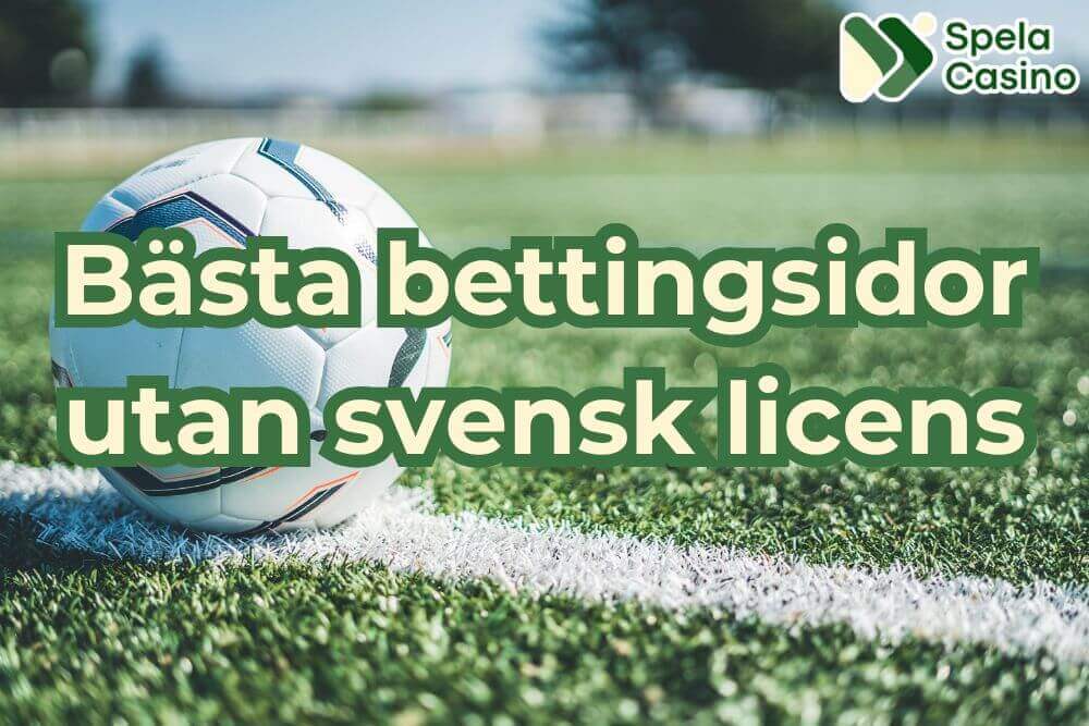 basta bettingsidor utan svensk licens