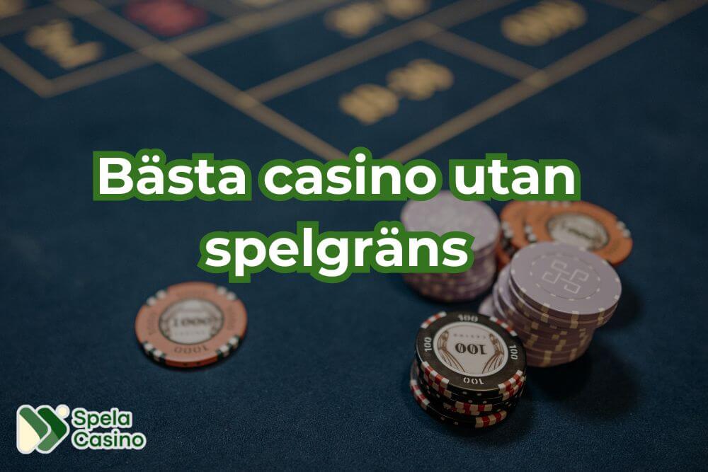 bästa casino utan spelgräns