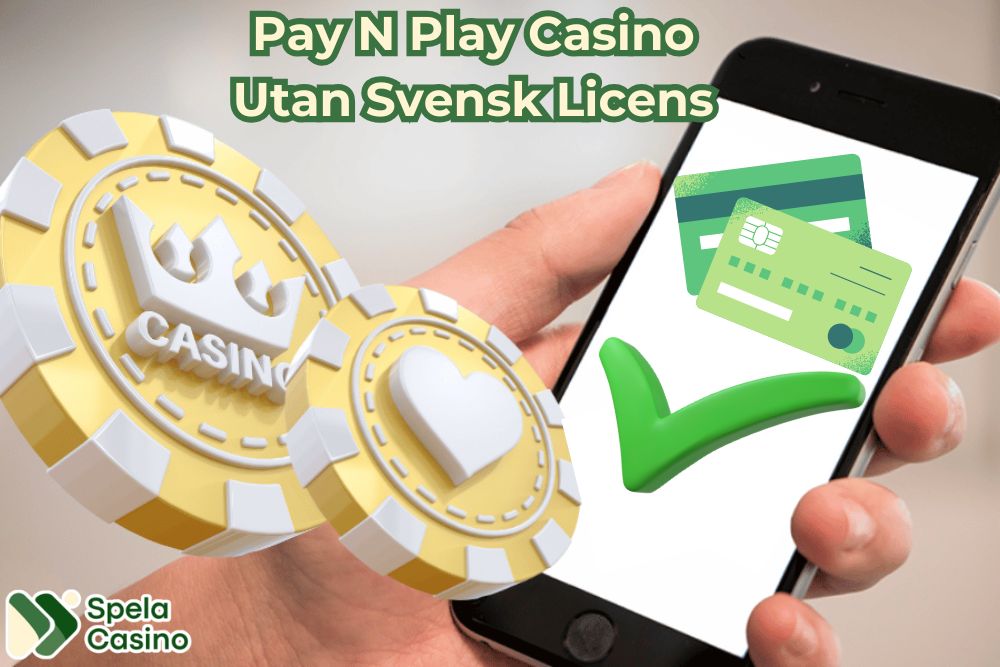 Pay N Play casino utan svensk licens