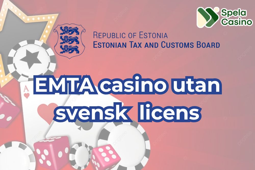 EMTA Casino – De bästa casinon med Estland licens