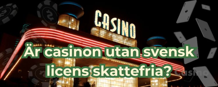 casinon utan svensk licens skattefria