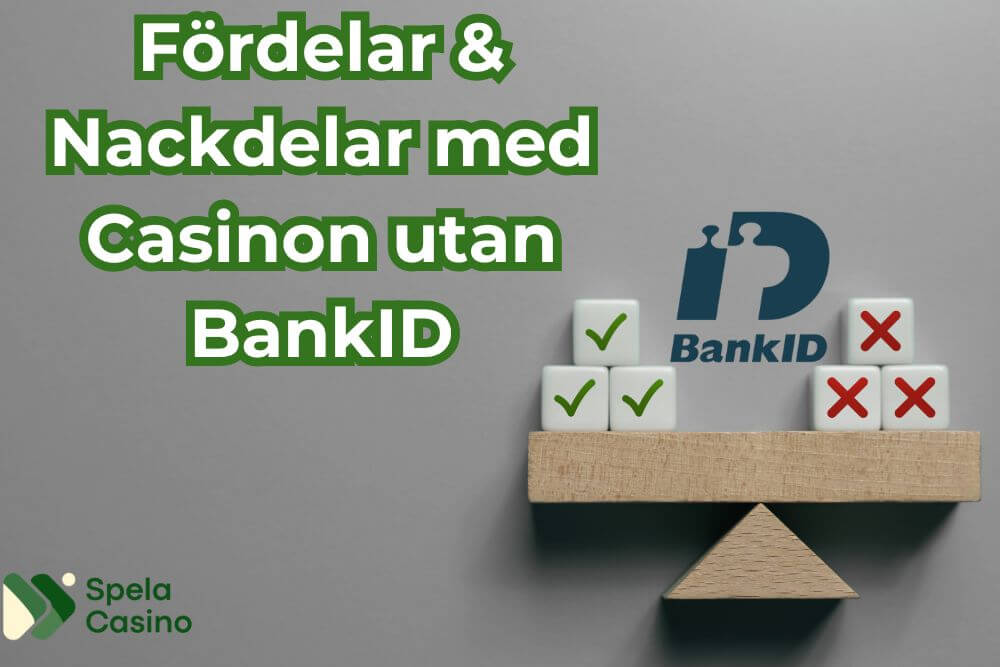 fördelar nackdelar med casinon utan bankid