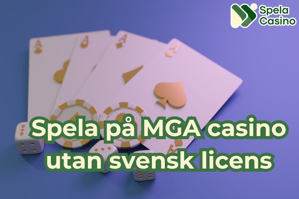 Spela på MGA casino utan svensk licens